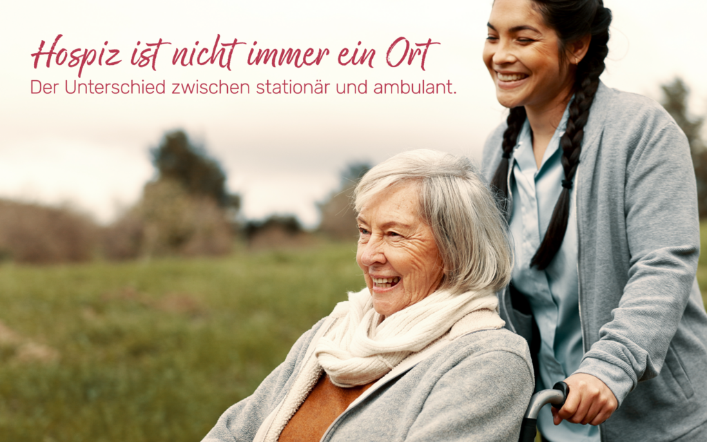 Hospiz stationär und ambulant: Wo liegt der Unterschied?